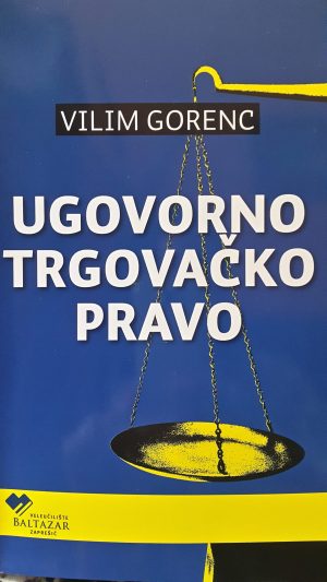 Naslovnica knjige UGOVORNO TRGOVAČKO PRAVO: Treće, dopunjeno izdanje